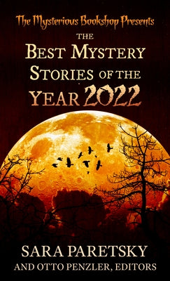 The Mysterious Bookshop Presents the Best Mystery Stories of the Year 2022 by Paretsky, Sara