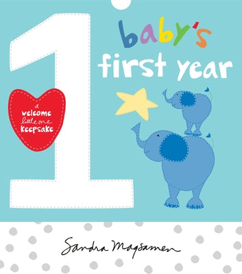 Baby's First Year: A Welcome Little One Keepsake by Magsamen, Sandra