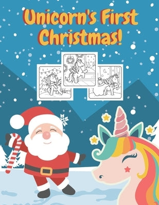 Unicorn's First Christmas!: Coloring Book and Reading Practice For Kids Age 6-8, Holiday Activity Workbook For Unicorn Lovers by Design, Happy Ferret