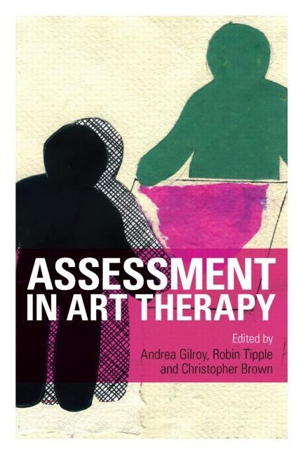 Assessment in Art Therapy by Gilroy, Andrea
