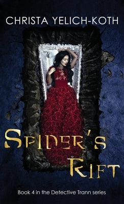 Spider's Rift by Yelich-Koth, Christa