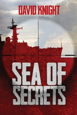 Sea of Secrets by Knight, David