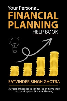 Your Personal Financial Planning Help Book by Ghotra, Satvinder Singh