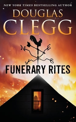 Funerary Rites by Clegg, Douglas