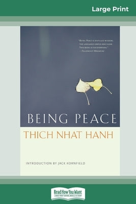 Being Peace (16pt Large Print Edition) by Hanh, Thich Nhat
