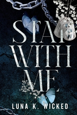 Stay With Me by Wicked, Luna K.