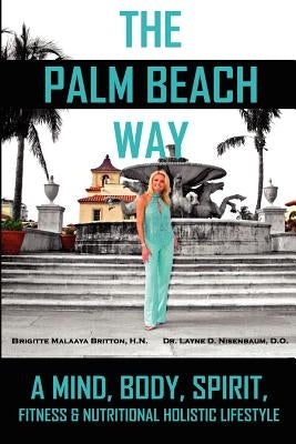 The Palm Beach Way by Britton, Brigitte M.
