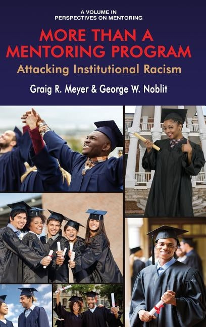 More Than a Mentoring Program: Attacking Institutional Racism (hc) by Meyer, Graig R.