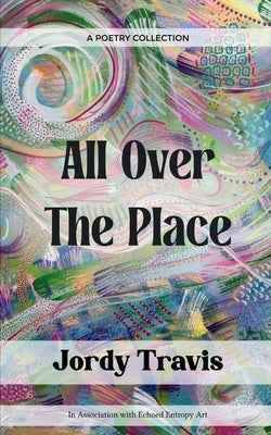All Over The Place by Travis, Jordy