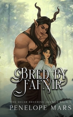 Bred by Fafnir: An Alien Romance by Mars, Penelope
