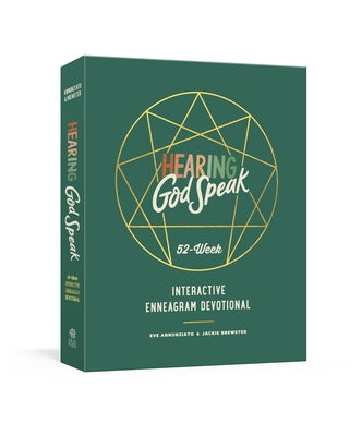 Hearing God Speak: A 52-Week Interactive Enneagram Devotional by Annunziato, Eve