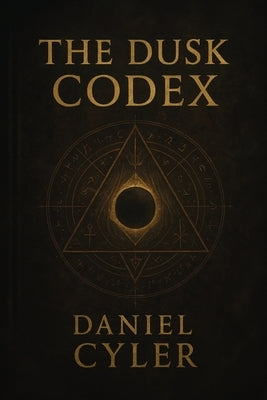 The Dusk Codex by Cyler, Daniel
