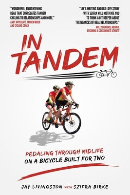 In Tandem: Pedaling Through Midlife on a Bicycle Built for Two by Birke, Szifra