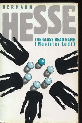 Magister Ludi (The Glass Bead Game) by Hesse, Hermann