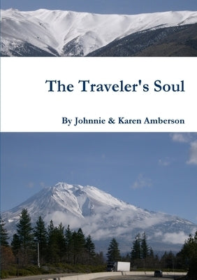 The Traveler's Soul by Amberson, Johnnie &. Karen