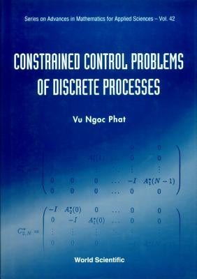 Constrained Control Problems of Discrete Processes by Phat, Vu Ngoc