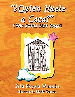 "Quien Huele a Caca?" by Wirsche, Zita