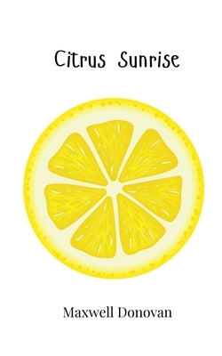 Citrus Sunrise by Donovan, Maxwell