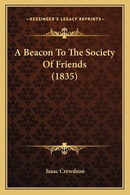 A Beacon To The Society Of Friends (1835) by Crewdson, Isaac