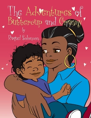 The Adventures of Buttercup and Granny by Solomon, Raquel