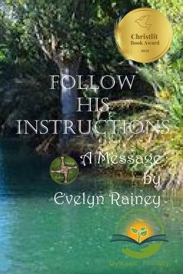 Follow His Instructions: Dyslexic Friendly by Kenneson, Rolland