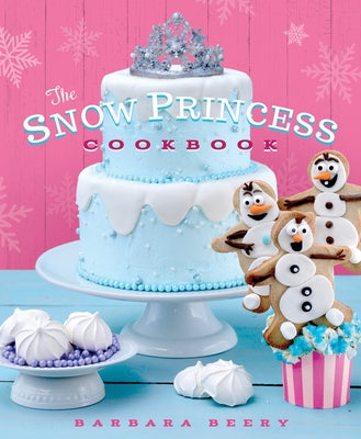 The Snow Princess Cookbook by Beery, Barbara