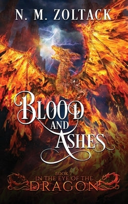 Blood and Ashes by Zoltack, N. M.