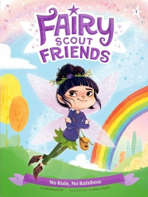 No Rain, No Rainbow by Fay, Hannah