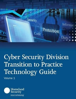 Cyber Security Division Transition to Practice Technology Guide by Penny Hill Press