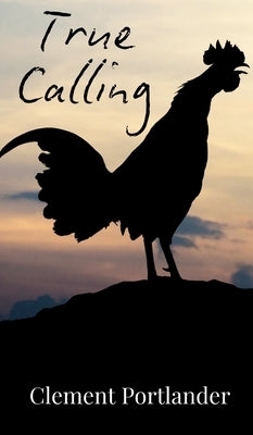 True Calling by Portlander, Clement
