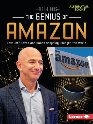 The Genius of Amazon: How Jeff Bezos and Online Shopping Changed the World by Goldstein, Margaret J.