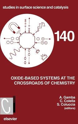 Oxide-Based Systems at the Crossroads of Chemistry: Volume 140 by Colella, C.