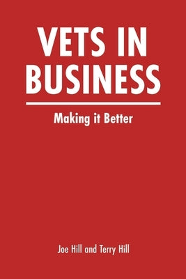 Vets In Business by Hill, Joe