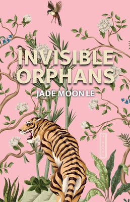 Invisible Orphans by Le, Jade Moon