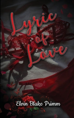 Lyric Of Love by Primm, Elvin Blake