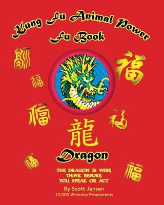 Kung Fu Animal Power Fu Book, Dragon by Jensen, Scott