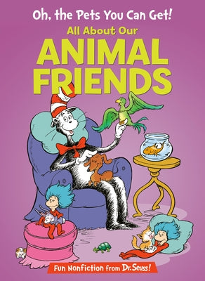 Oh, the Pets You Can Get! All about Our Animal Friends by Rabe, Tish