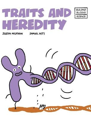 Traits and Heredity by Hiti, Samuel
