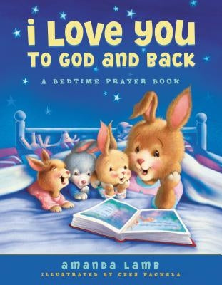 I Love You to God and Back by Lamb, Amanda