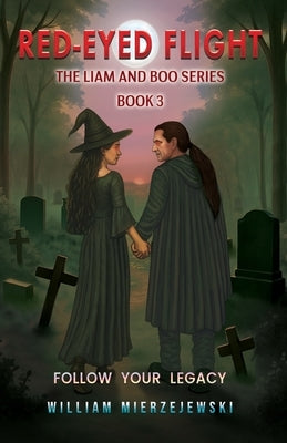 Red-Eyed Flight: The Liam and Boo Series (Book 3) by Mierzejewski, William