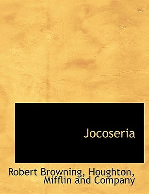 Jocoseria by Houghton, Mifflin And Company