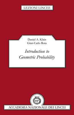 Introduction to Geometric Probability by Klain, Daniel A.