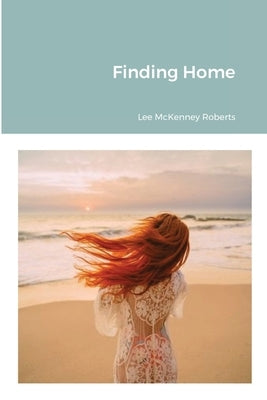 Finding Home by Roberts, Bonnie Lee