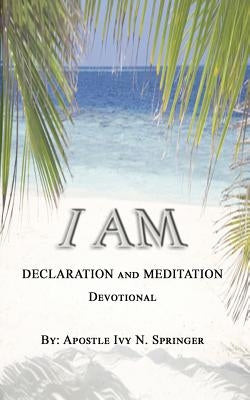 I Am DECLARATION and MEDITATION Devotional by Barber, Shicara
