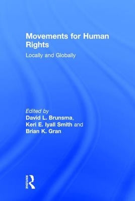 Movements for Human Rights: Locally and Globally by Brunsma, David L.