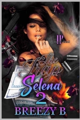 The Trap Selena 2 by B, Breezy