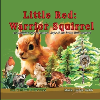 Little Red: Return to the Trees by Carter-Robb, Marie