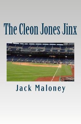 The Cleon Jones Jinx by Maloney, Jack