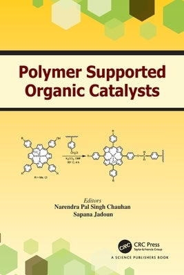 Polymer Supported Organic Catalysts by Chauhan, Narendra