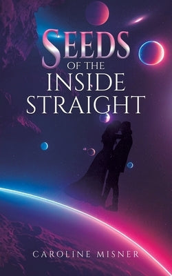 SEEDs of the Inside Straight by Misner, Caroline